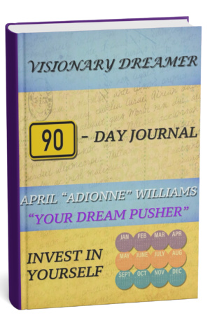 VISIONARY DREAMER 90-Day Journal